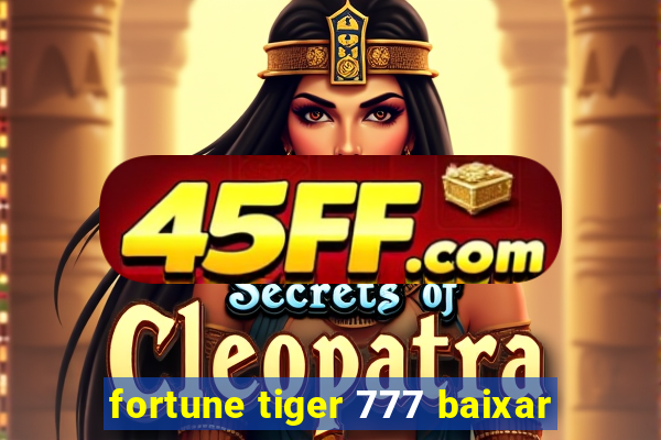 fortune tiger 777 baixar